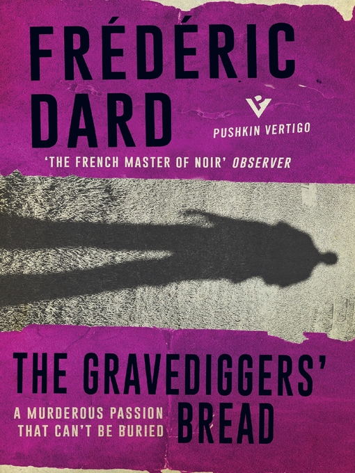 Title details for The Gravediggers' Bread by Frédéric Dard - Available